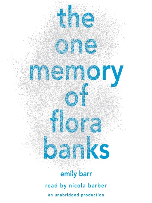 Title details for The One Memory of Flora Banks by Emily Barr - Available